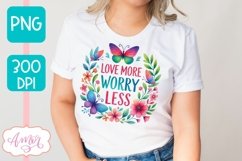 Love more worry less sublimation design for T-shirts Product Image 2