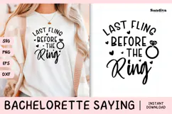 Bachelorette Party Saying SVG | Last Fling Before the Ring Product Image 1