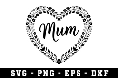 Mum Floral Heart Svg Svg |Mother Day SVG Cut file Product Image 1