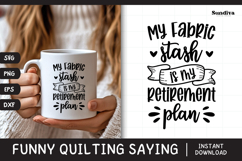 Funny Quilting Quote SVG For Quilters | My Fabric Stash Product Image 1