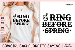 Cowgirl Bachelorette Party Saying SVG | Ring Before Spring Product Image 1