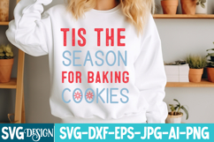 Tis The Season For Baking Cookies SVG Cut File,Christmas SVG Product Image 1