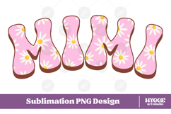 mimi Png Retro Flowers Mother&#039;s Day Floral Mom Sublimation Product Image 1