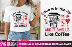 Love Is In the Air and It Smells Like Coffee, Valentine SVG Product Image 4