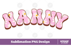 nanny Png Retro Flowers Mother&#039;s Day Floral Mom Sublimation Product Image 1