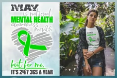 MAY is Mental Health Awareness Month But For Me Its 24 7 365 Product Image 3