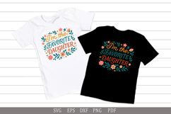 I&#039;m the Favorite Daughter - SVG Humorous Design for Apparel Product Image 2