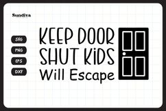 Funny Doormat Quotes SVG | Keep Door Shut Product Image 3
