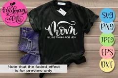 Mom i'll be there for you svg, Mother's day svg Product Image 1