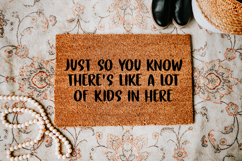 Funny Doormat Quotes SVG | There&#039;s Like A Lot Of Kids Product Image 4
