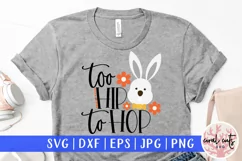 Too hip to hop - Easter SVG EPS DXF PNG Cutting File Product Image 1