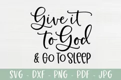 Give It To God & Go To Sleep | Christian Farmhouse SVG Product Image 2