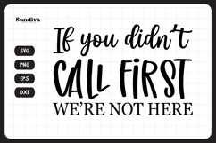 Funny Doormat Quotes SVG | If You Didn&#039;t Call First Product Image 3