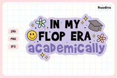 Funny Student Life Saying SVG | In My Flop Era, Academically Product Image 3
