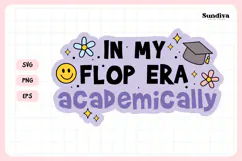 Funny Student Life Saying SVG | In My Flop Era, Academically Product Image 3
