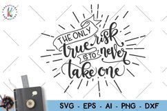Positive-the only true risk svg Product Image 1