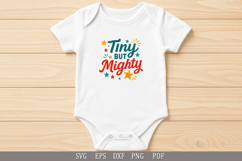 Tiny But Mighty - SVG Design for Baby and Toddler T-Shirts Product Image 5