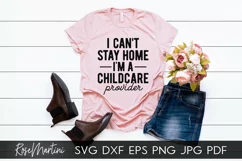 I Can't Stay Home I'm A Childcare Provider SVG Essential Product Image 5