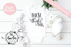 These Thighs Tho Baby Gender Neutral SVG PNG EPS DXF Product Image 1