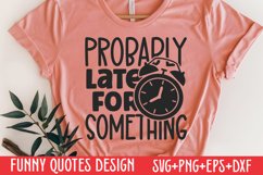 Probably late for something SVG Product Image 1