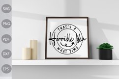 That's A Horrible Idea What Time SVG Design Product Image 2