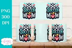 Soccer mom mug wrap PNG for sublimation, 11oz and 15oz Product Image 3