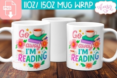 Go away I&#039;m reading mug wrap sublimation PNG, Book lover Product Image 2