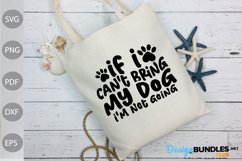 Dog Mom SVG/ If I can't bring my dog I'm not Going SVG Cut Product Image 3