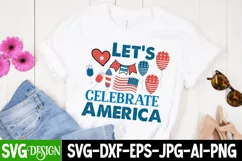 Let's Celebrate America SVG Cut File ,Celebrate AmeriCa Product Image 1