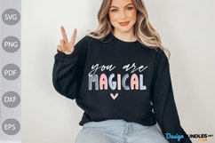 You Are Magical SVG Design / Funny Quote SVG Cut File Product Image 1