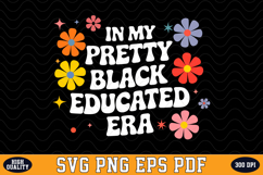 In my pretty black educated era SVG Design | SVG Cut files Product Image 1