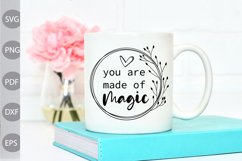 You Are Made Of Magic - Positive Quote SVG Design Product Image 1