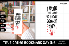 True Crime Bookmark Saying SVG | So I Don't Commit Any Product Image 1