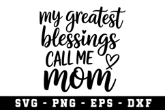 My Greatest Blessing Call Me Mom Svg |Mother SVG Cut file Product Image 1