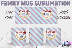 Family Mug Quotes Sublimation | Coffee 11 Oz | 15 Oz v.1 Product Image 23