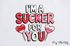 I&#039;m a sucker for you PNG, Retro Valentine Sublimation PNG Product Image 1