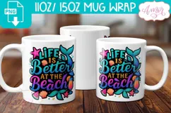 Life is better at the beach mug wrap PNG sublimation Product Image 2