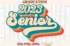 Senior 2023 SVG, Graduation SVG, Highschool SVG Product Image 1