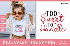 Kids Valentine's Day Quote SVG | Too Sweet To Handle Product Image 1