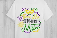 Throw Me Something Mister Svg, Mardi Gras Svg, Fat Tuesday. Product Image 2