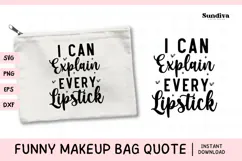 Makeup Bag Quotes for Cosmetic Pouch | I Can Explain Product Image 1