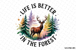 Life is better in the forest Svg | Shirt Svg Product Image 2
