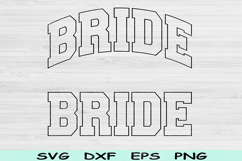 Bride Svg Cut File, Bride Png , Bridal Svg Files For Cricut Product Image 1