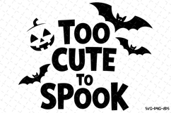 Too Cute to Spook Svg | Halloween Svg | Svg Cut Files Product Image 1