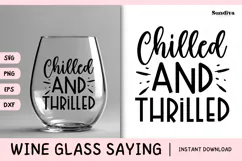 Wine Glass Quote SVG | Chilled and Thrilled Product Image 1
