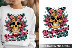 Undiagnosed but Sublimation Design - Funny Skeleton PNG Product Image 1