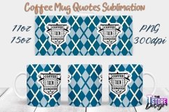 Coffee Mug Quotes Sublimation | 11oz 15oz Mug | PNG File v.1 Product Image 1