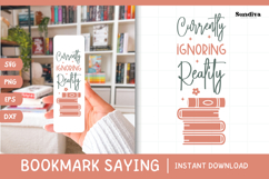 Bookmark Saying SVG | Funny Book Lovers - Ignoring Reality Product Image 1