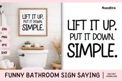 Funny Bathroom Sign Saying SVG | Lift it up. Put it down. Product Image 1