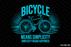 Bicycle Means Simplicity SVG | Rider Svg | SVG Cut Files Product Image 1